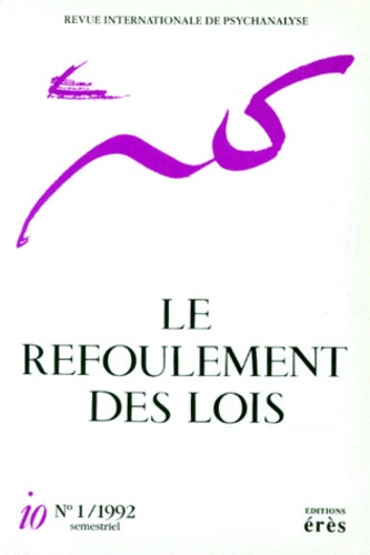 Claude Rabant et  Collectif - Revue Internationale De Psychanalyse Numero 1 1992 : Le Refoulement Des Lois.