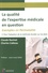 La qualité de l'expertise médicale en question. Exemples en périnatalité. Pour l'adaptation de la méthode fondée sur les faits