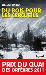 Claude Ragon - Du bois pour les cercueils.