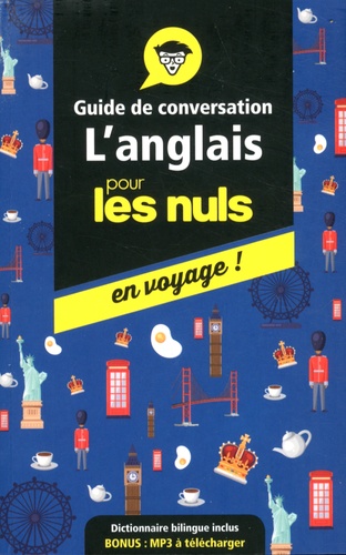 L'anglais pour les nuls en voyage !. Guide de conversation  Edition 2019-2020