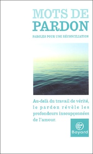 Claude Raison - Mots de pardon - Paroles pour une réconciliation.