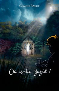 Claude Rancy - Où es-tu, Yazid?.