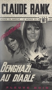 Claude Rank - Benghazi, au diable.