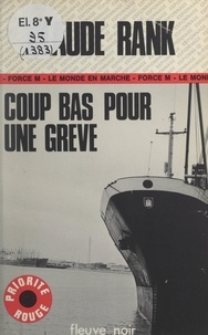 Claude Rank - Coup bas pour une grève.