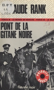 Claude Rank - Pont de la Gitane noire.