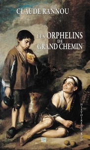 Claude Rannou - Les orphelins de grand chemin.