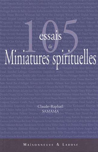 Claude-Raphaël Samama - Cent cinq essais de miniatures spirituelles.