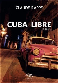 Claude Rappe - Cuba libre.