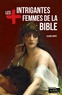 Claude Rappe - Les plus intrigantes femmes de la Bible.