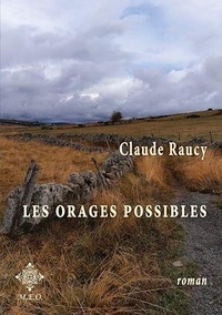Claude Raucy - Les orages possibles.