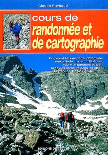Claude Raybaud - Cours de randonnée et de cartographie.