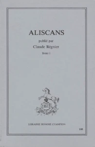 Les Aliscans. Tome 1