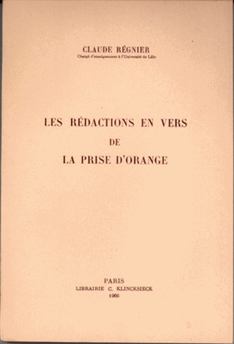 Claude Régnier - Les rédactions en vers de la prise d'Orange.