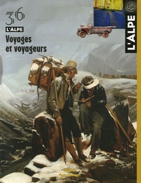 Claude Reichler et Etienne Bourdon - L'Alpe N° 36, Printemps 200 : Voyages et voyageurs.