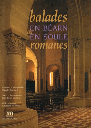 Claude Rembert et Jean-Louis Lassère - Balades en Béarn & en Soule romanes.