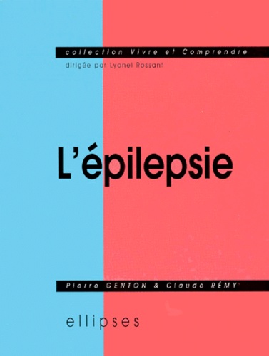 Claude Remy et Pierre Genton - L'épilepsie.