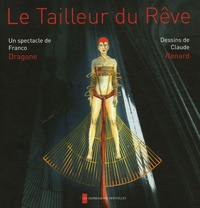 Claude Renard et Franco Dragone - Le tailleur du Rêve.