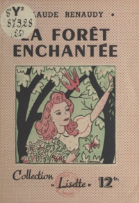 Claude Renaudy et Maurice Bernard - La forêt enchantée.