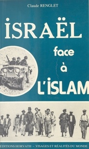 Claude Renglet - Israël face à l'Islam.