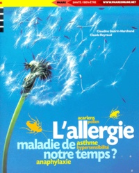 Claude Reyraud et Claudine Guérin-Marchand - L'Allergie, Maladie De Notre Temps ?.