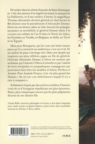 Le Général Dumas. Né esclave, rival de Bonaparte et père d'Alexandre Dumas