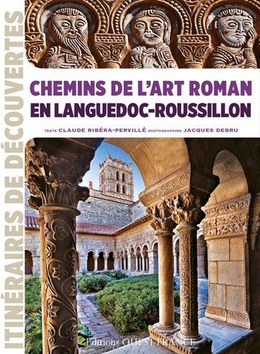 Claude Ribéra-Pervillé - Chemins de l'art roman en Languedoc-Roussillon.