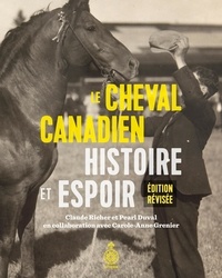 Claude Richer - Le cheval canadien : histoire et espoir.