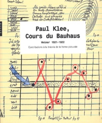 Claude Riehl et Margaret Pfenninger - Pau Klee, Cours du Bauhaus - Weimar 1921 - 1922. Contributions à la théorie de la forme picturale.