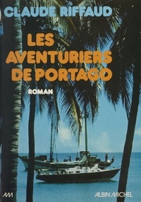 Claude Riffaud - Les Aventuriers de Portago.