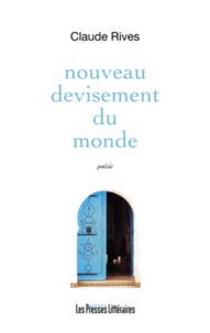 Claude Rives - Nouveau devisement du monde.