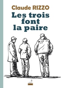Téléchargez book to iphone free Les trois font la paire iBook par Claude Rizzo (Litterature Francaise) 9782369930938