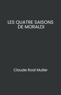 Claude Roal Muller - Les Quatre Saisons  de Moraldi.