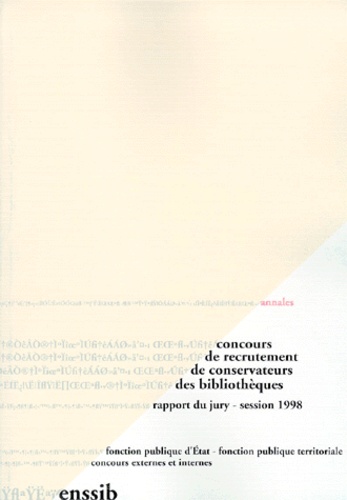 Claude Roche et  Collectif - Concours De Recrutement De Conservateurs Des Bibliotheques. Rapport Du Jury, Session 1998, Fonction Publique D'Etat, Fonction Publique Territoriale Concours Externes Et Internes.