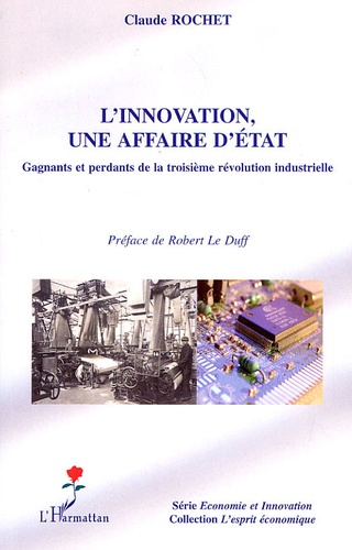 L'innovation une affaire d'Etat. Gagnants et perdants de la troisième révolution industrielle