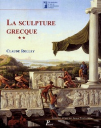 Claude Rolley - La sculpture grecque - Volume 2, La période classique.