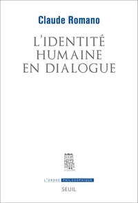 Claude Romano - L'Identité humaine en dialogue.