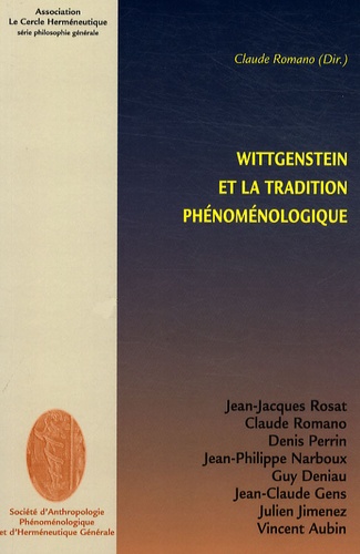 Claude Romano - Wittgenstein et la tradition phénoménologique.