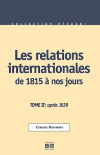 Les Relations Internationales De 1815 A Nos Jours. Tome 2, Apres 1939, 2eme Edition
