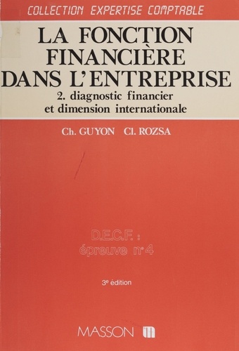 La fonction financière dans l'entreprise Tome 2. Diagnostic financier et dimension internationale