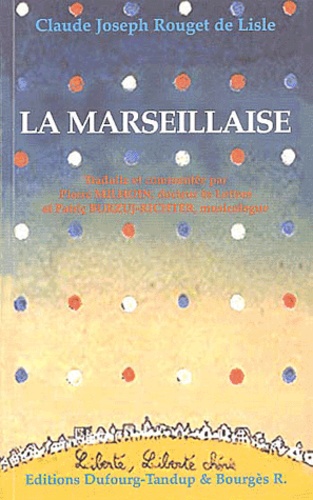 Claude Rouget de Lisle - La Marseillaise.
