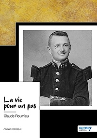 Claude Roumieu - La vie pour un pas.