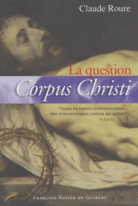Claude Roure - La question Corpus Christi.