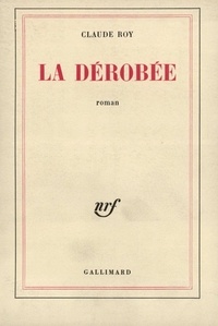 Claude Roy - La dérobée.