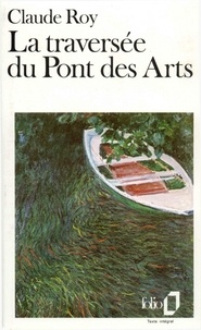 Claude Roy - La traversée du Pont des Arts.