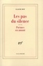 Claude Roy - Les pas du silence - Suivi de Poèmes en amont.