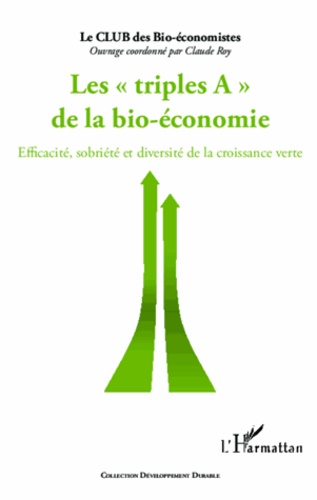 Les triples A de la bio-économie. Efficacité, sobriété et diversité de la croissance verte