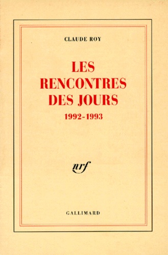 Livres de bord / Claude Roy Tome 5 Les rencontres des jours. 1992-1993