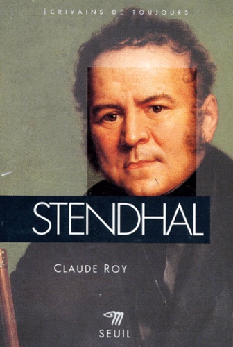 Claude Roy - Stendhal.