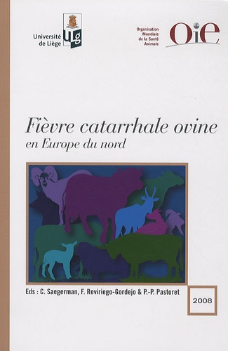 Claude Saegerman et Fransisco Reviriego-Gordejo - Fièvre catarrhale ovine en Europe du nord.