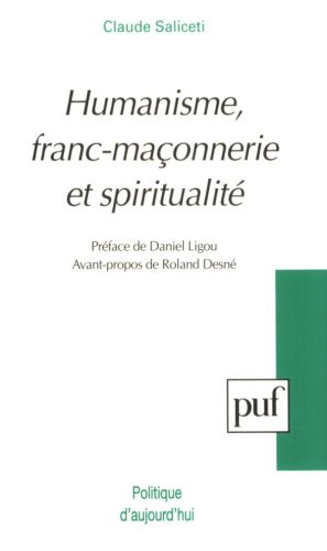 Humanisme, franc-maçonnerie et spiritualité. Bilan, perspectives